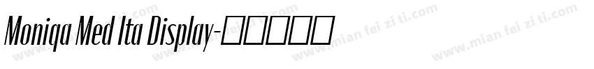 Moniqa Med Ita Display字体转换
